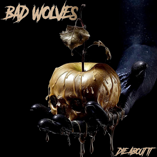 Bad Wolves - Die About It [Coke Bottle Clear LP]