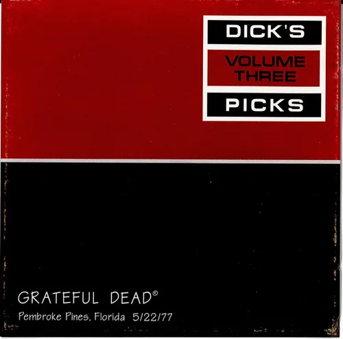 Grateful Dead - Dick's Picks Volume Three: Pembroke Pines, Florida 5/22/77