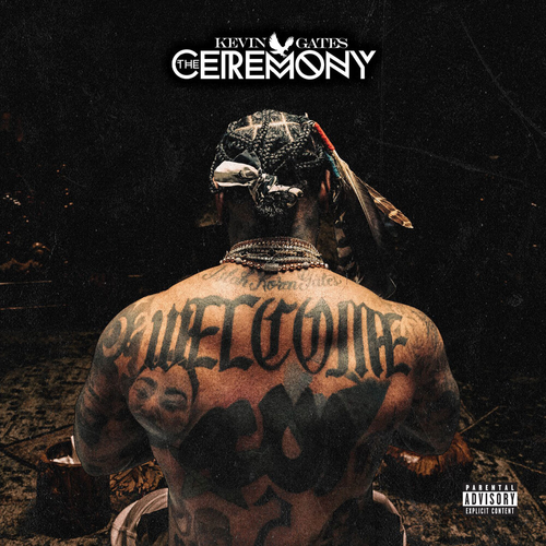 Kevin Gates - The Ceremony