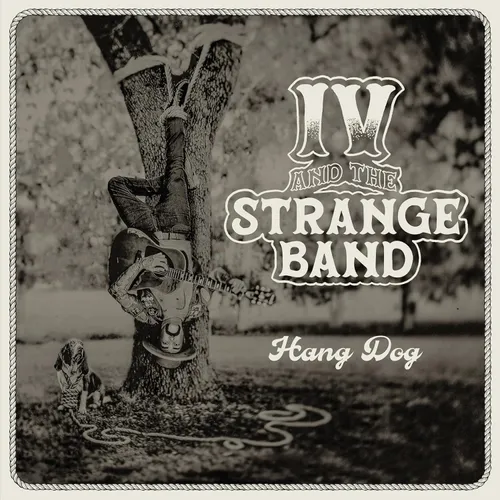 IV and the Strange Band - Hang Dog [Limited Edition Forest Green LP]