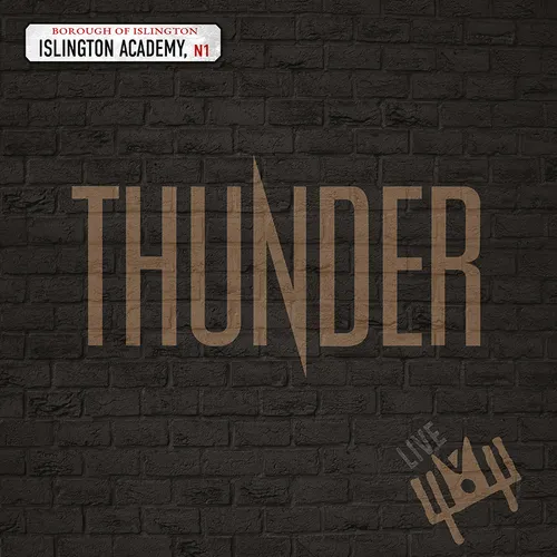 Thunder - Live At Islington Academy