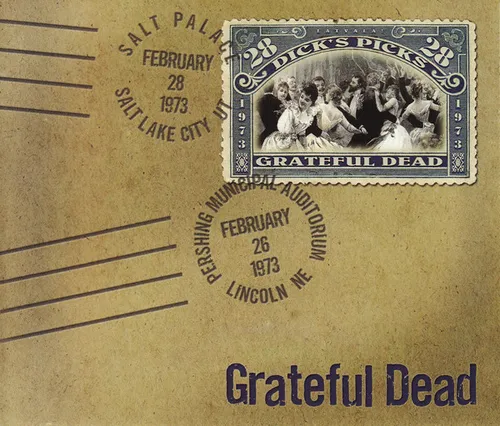 Grateful Dead - Dick's Picks 28: Salt Palace, Salt Lake City, UT February 28 1973; Pershing Municipal Auditorium, Lincoln, NE February 26 1973