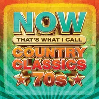 NOW Country Classics: 70’s