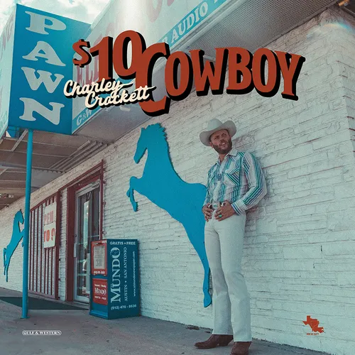 Charley Crockett - $10 Cowboy [LP]