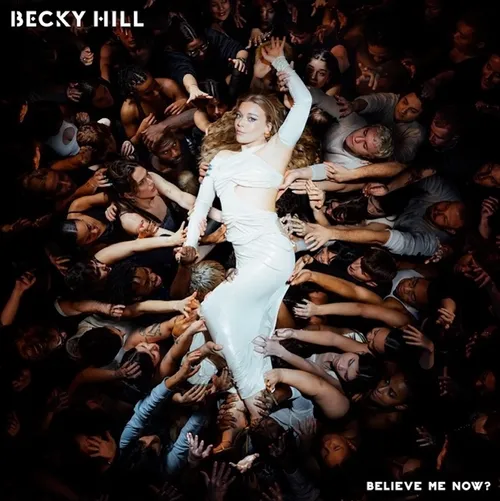 Becky Hill - Believe Me Now? [Indie Exclusive Black/White Splatter LP]