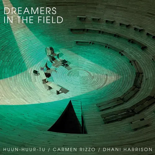 Huun-Huur-Tu / Carmen Carmen Rizzo / Harrison,Dhan - Dreamers In The Field vinyl record cover