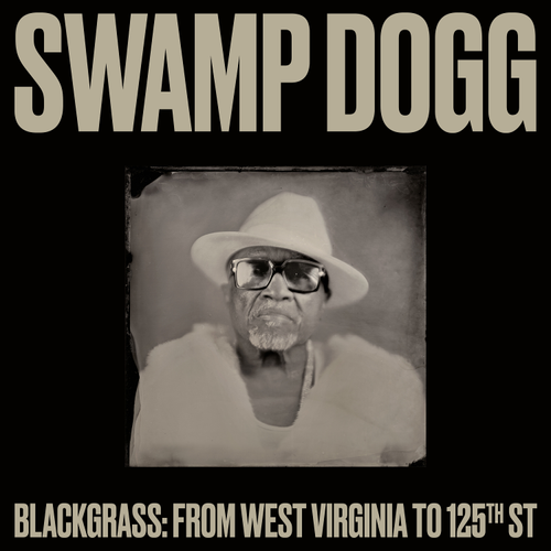 Swamp Dogg - Blackgrass: From West Virginia to 125th St [CD]