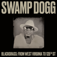 Swamp Dogg - Blackgrass: From West Virginia to 125th St [LP]
