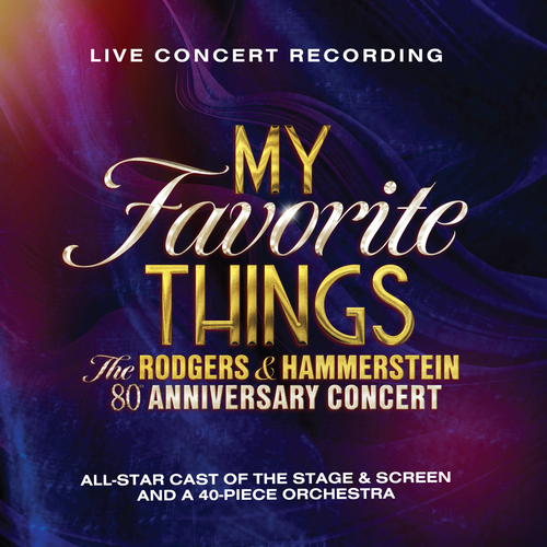 Rogers &amp; Hammerstein - My Favorite Things: The Rodgers & Hammerstein 80th Anniversary Concert  [CD]