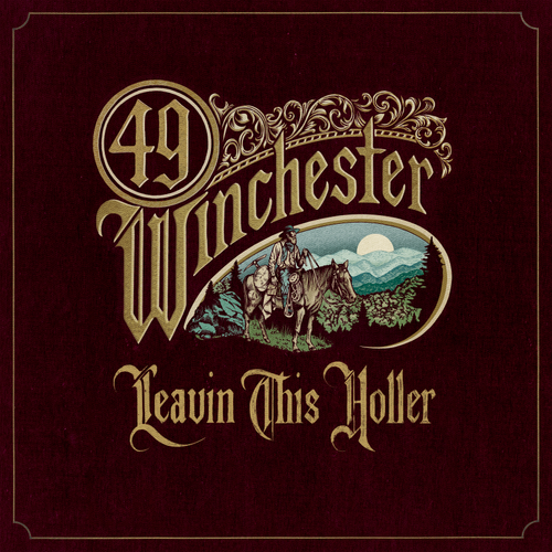 49 Winchester - Leavin' This Holler [LP]