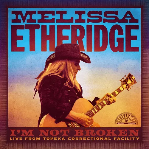 Melissa Etheridge - I'm Not Broken: Live Topeka Correctional Facility [2 LP]