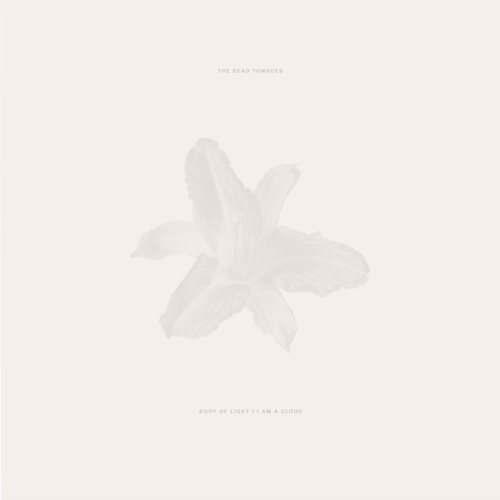 The Dead Tongues - Body of Light / I Am A Cloud [2 LP]
