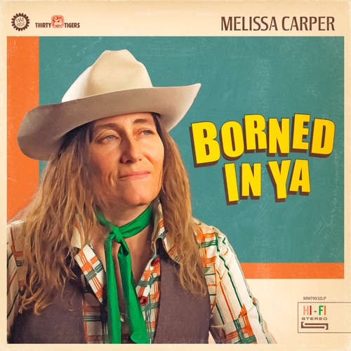 Melissa Carper - Borned In Ya [Opaque Green LP]