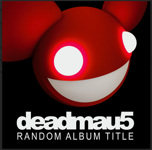 Deadmau5 - Random Album Title
