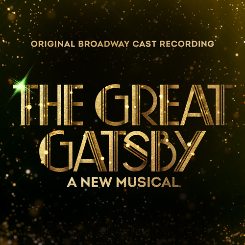 Great Gatsby: A New Musical / O.B.C.R. - Great Gatsby: A New Musical / O.B.C.R.