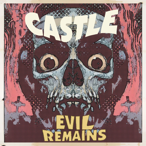 Castle - Evil Remains [Compact disc]