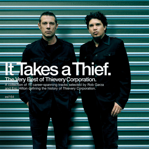 Thievery Corporation - It Takes A Thief: Very Best Thievery Corporation