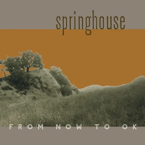 Springhouse - From Now To Ok [RSD Black Friday 2024]