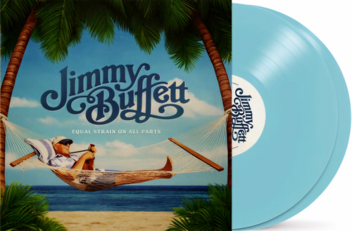 Jimmy Buffett - Equal Strain On All Parts [Electric Blue 2 LP]