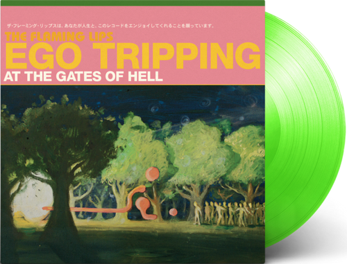 The Flaming Lips - Ego Tripping At The Gates Of Hell EP [Limited Edition Glow In The Dark Green Vinyl]