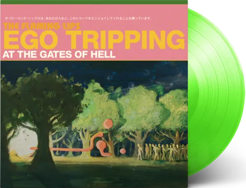 The Flaming Lips - Ego Tripping At The Gates Of Hell EP [Limited Edition Glow In The Dark Green Vinyl]