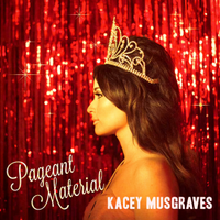 Kacey Musgraves - Pageant Material [Vinyl]