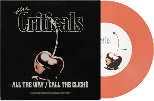 The Criticals - All The Way / Call The Cliche [7inch Peach Vinyl]