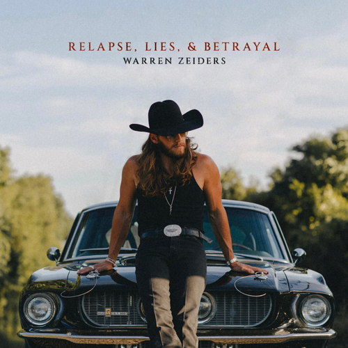 Warren Zeiders - Relapse Lies & Betrayal