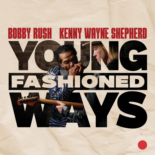 Bobby Rush &amp; Kenny Wayne Shepherd - Young Fashioned Ways [Compact disc]