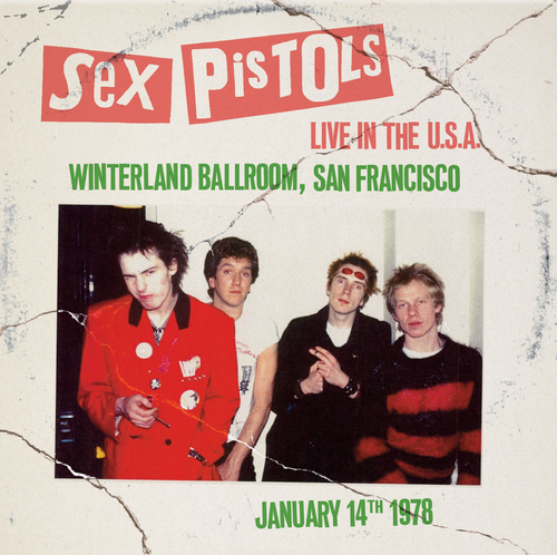 Sex Pistols - Live U.S.A 1978: Winterland Ballroom San Francisco