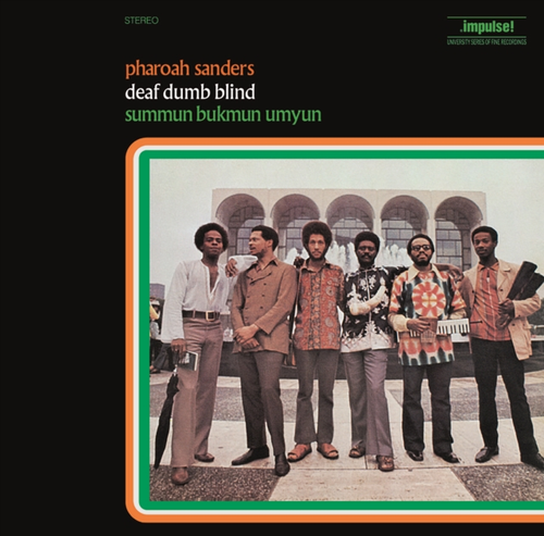 Pharoah Sanders - Deaf Dumb Blind (Summun Bukmun Umyun) (Gate) (Spa)
