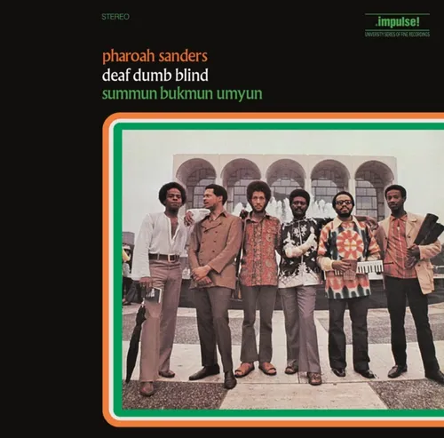 Pharoah Sanders - Deaf Dumb Blind (Summun Bukmun Umyun) [Limited Edition]