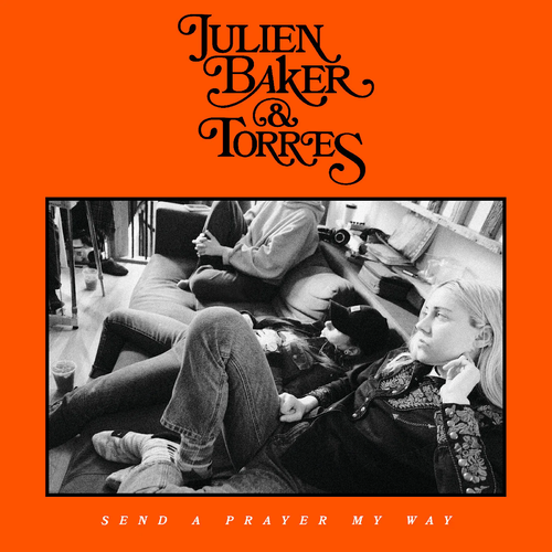 Julien Baker &amp; TORRES - Send A Prayer My Way [LP]