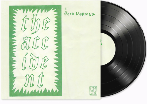 Good Morning - The Accident [Indie Exclusive]]