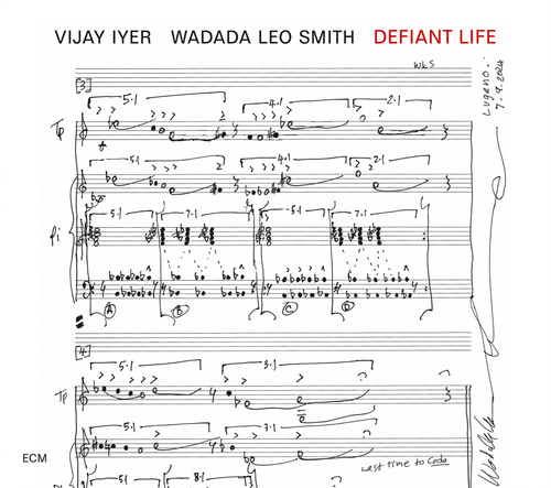 Iyer, Vijay / Smith, Wadada Leo - Defiant Life