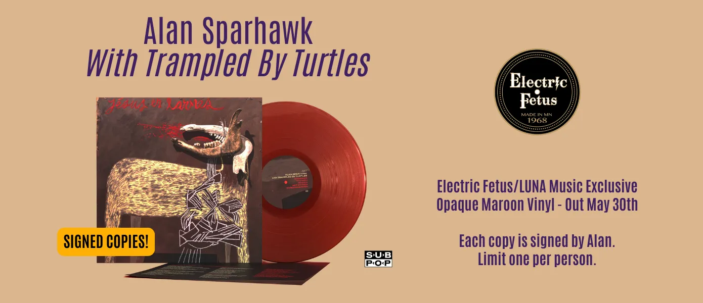 Alan Sparkhawk with Trampled By Turtles Electric Fetus exclusive out May 30th