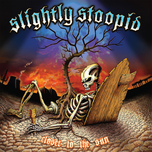 Slightly Stoopid - Closer To The Sun