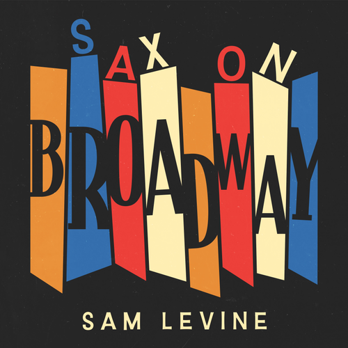 Sam Levine - Sax On Broadway [With Booklet]