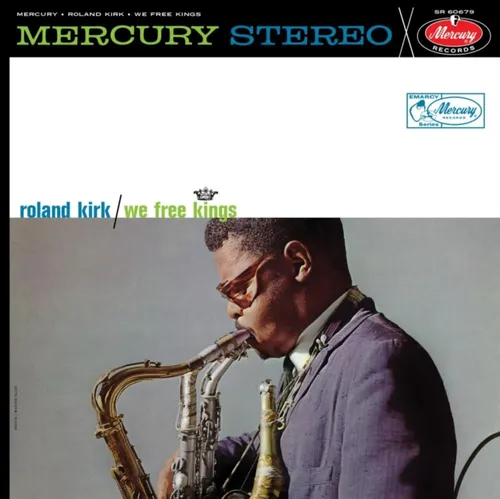 Roland Kirk - We Free Kings (Uk)