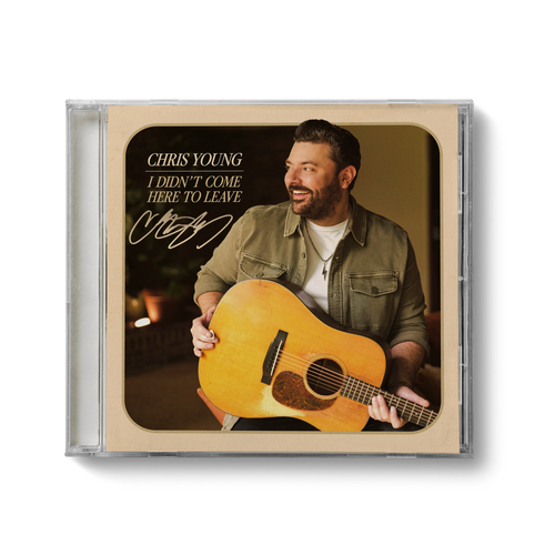 Chris Young - I Didn't Come Here to Leave [indie exclusive signed CD]