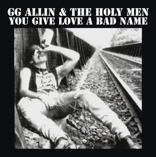 Gg Allin - You Give Love A Bad Name [Indie Exclusive] [Reissue]