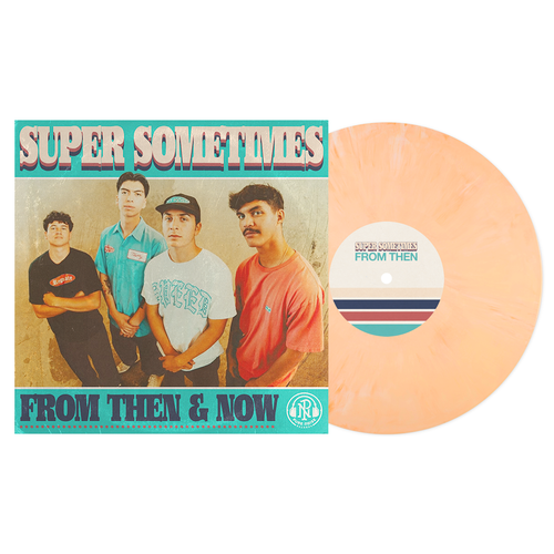 Super Sometimes - From Then & Now  [Dreamcicle LP]