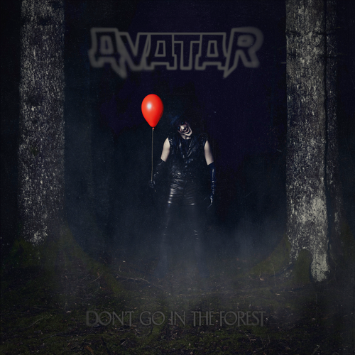 Avatar - Don't Go In The Forest