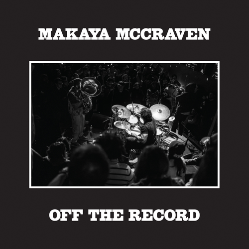 Makaya McCraven - Off The Record