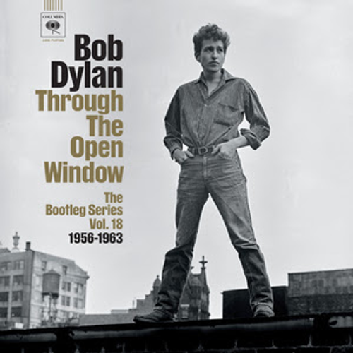 Bob Dylan - The Bootleg Series Vol. 18: Through The Open Window, 1956-1963  Highlights