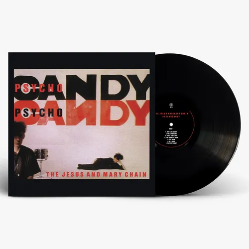 Jesus & Mary Chain - Psychocandy