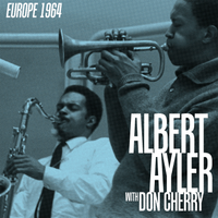 Albert Ayler  / Don Cherry - Europe 1964 [RSD Black Friday 2025]