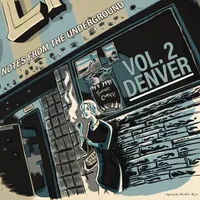 Notes from the Underground Vol. 2: Denver - Notes from the Underground Vol. 2: Denver (Dive Bar Smoke)