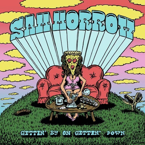 Sam Morrow - Gettin' By On Gettin' Down [LP]