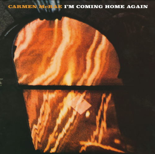 Carmen McRae - I'm Coming Home Again [Indie Exclusive]